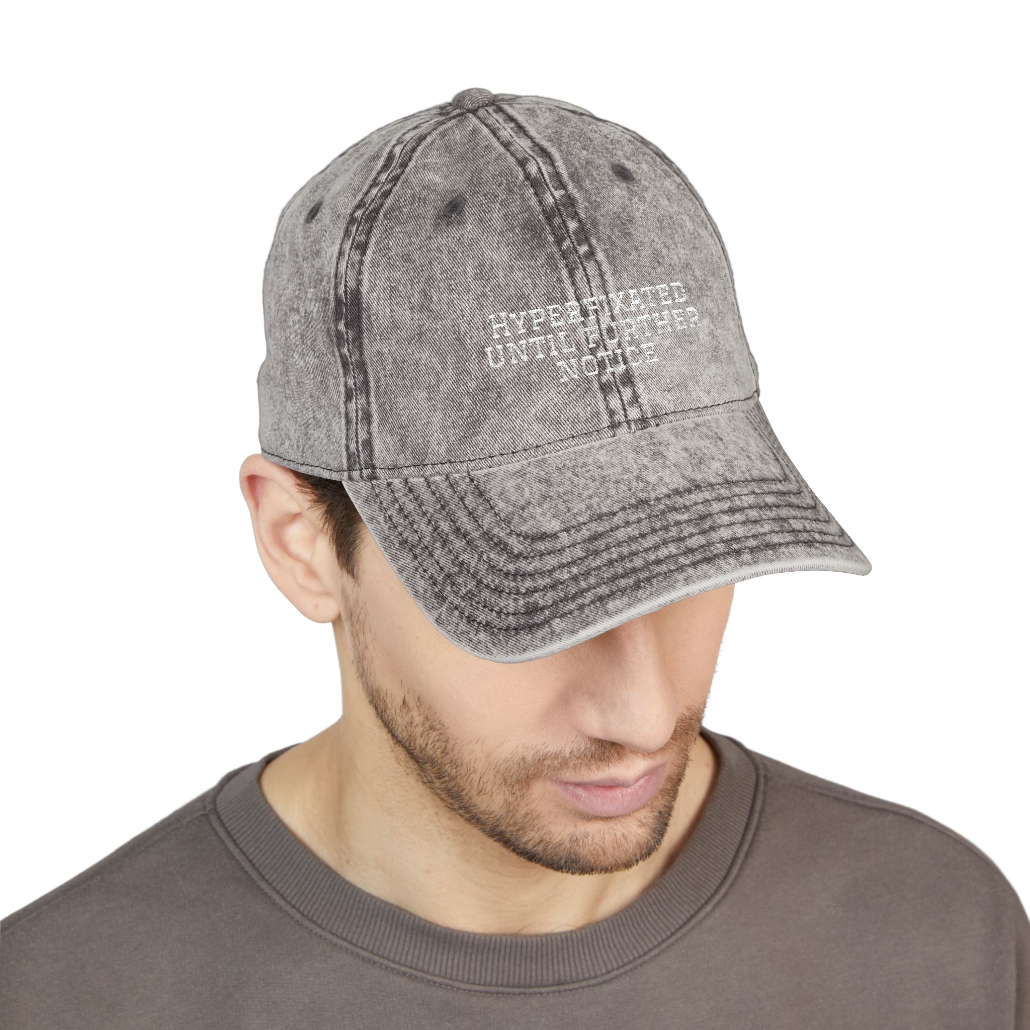 “Hyperfixated until further notice” cap