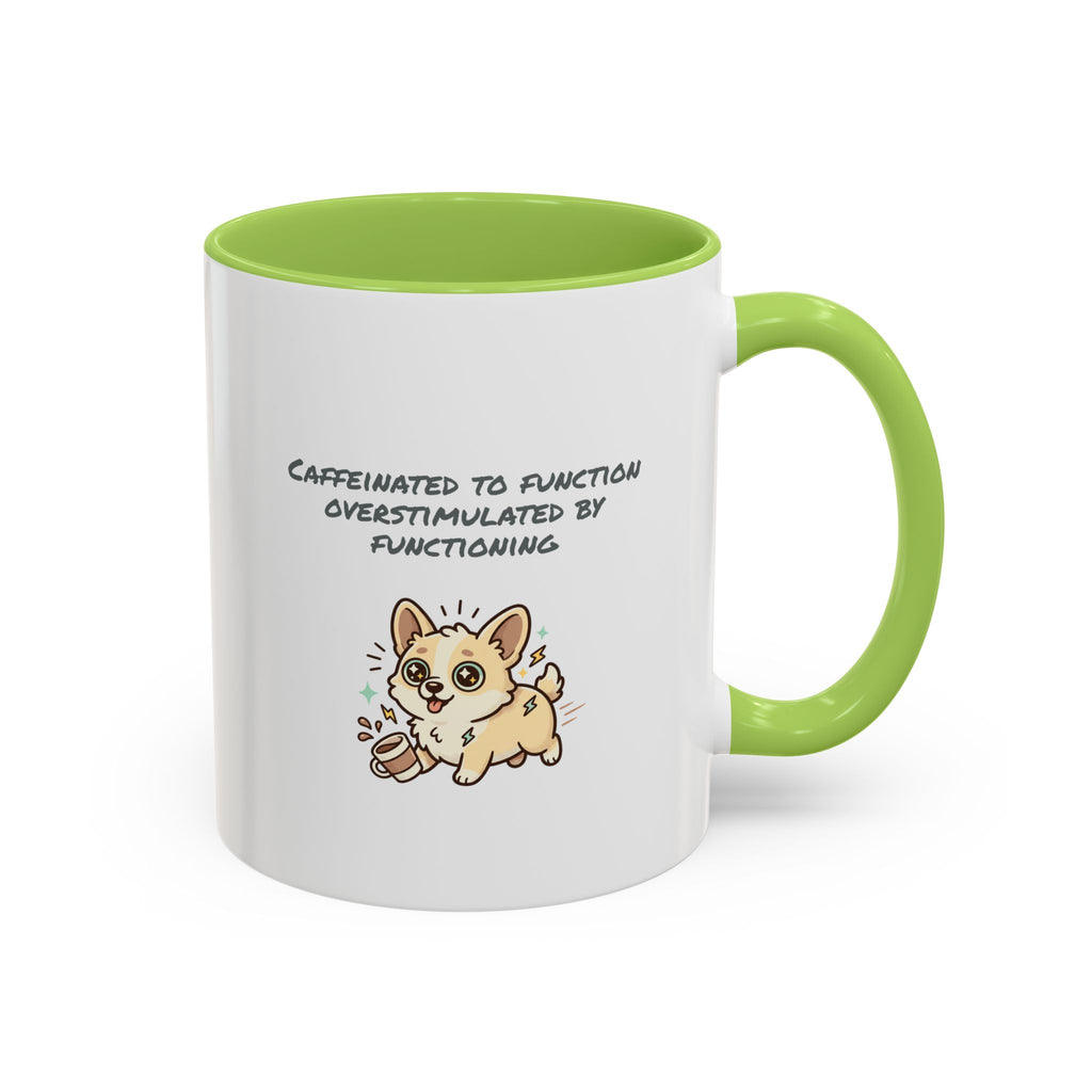 Caffeinated to function, stimulated by functioning Coffee Mug