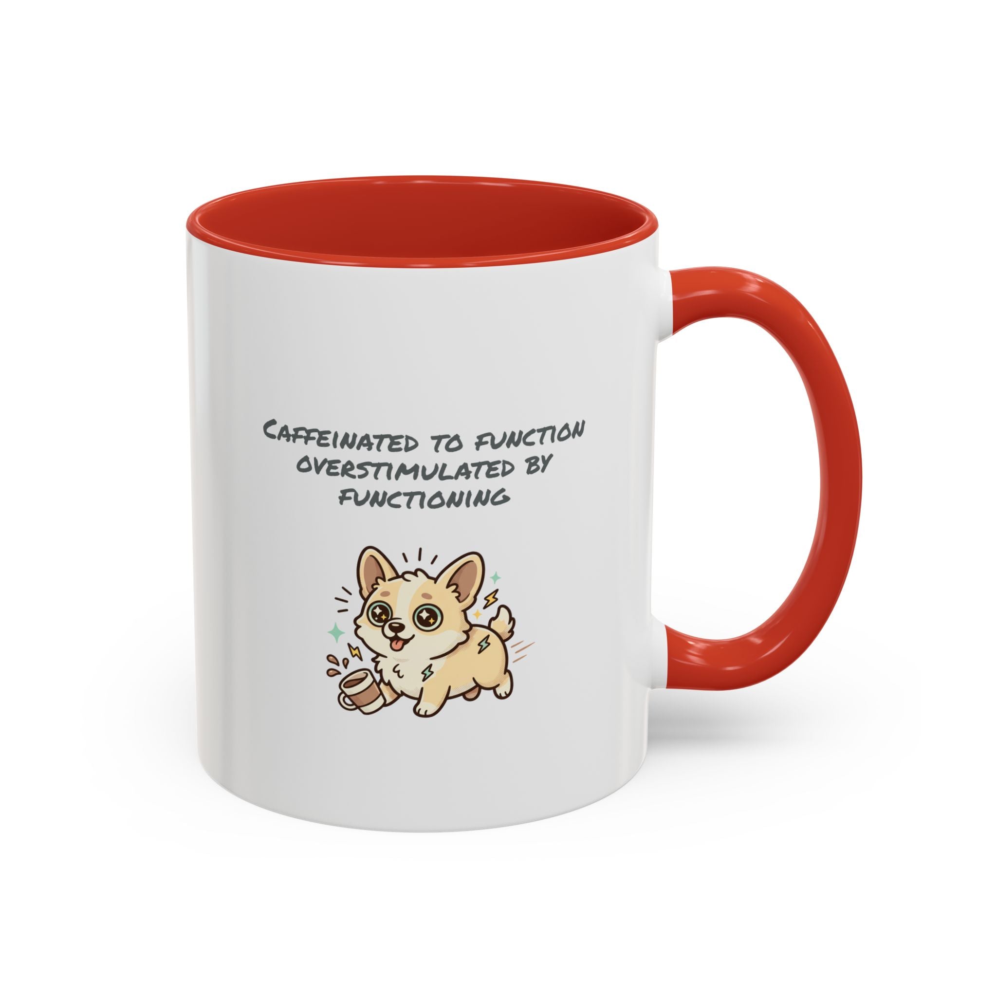 Caffeinated to function, stimulated by functioning Coffee Mug