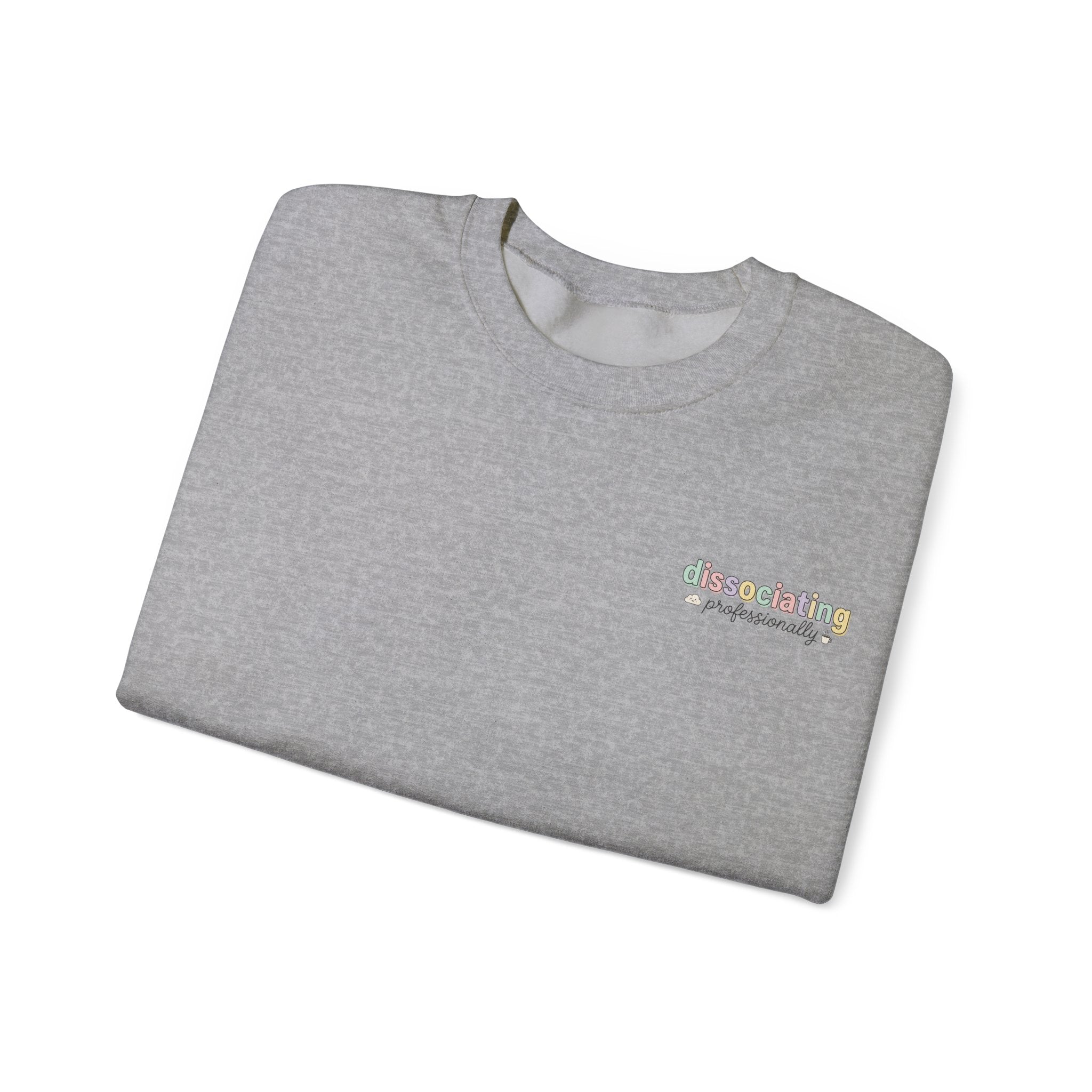 Dissociating professionally Crewneck Sweatshirt