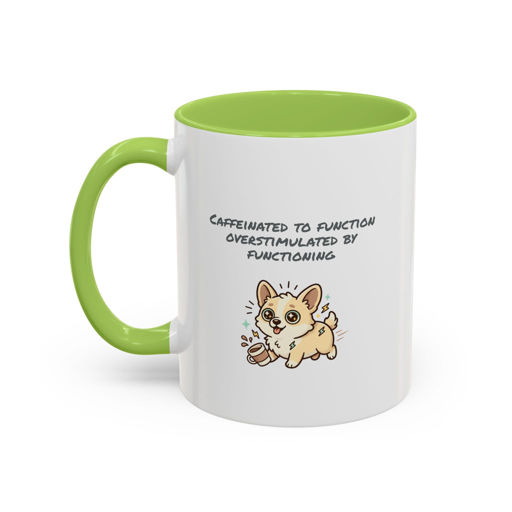 Caffeinated to function, stimulated by functioning Coffee Mug