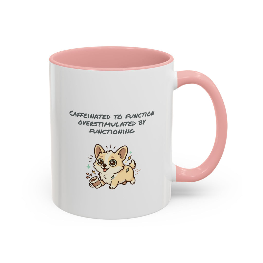 Caffeinated to function, stimulated by functioning Coffee Mug