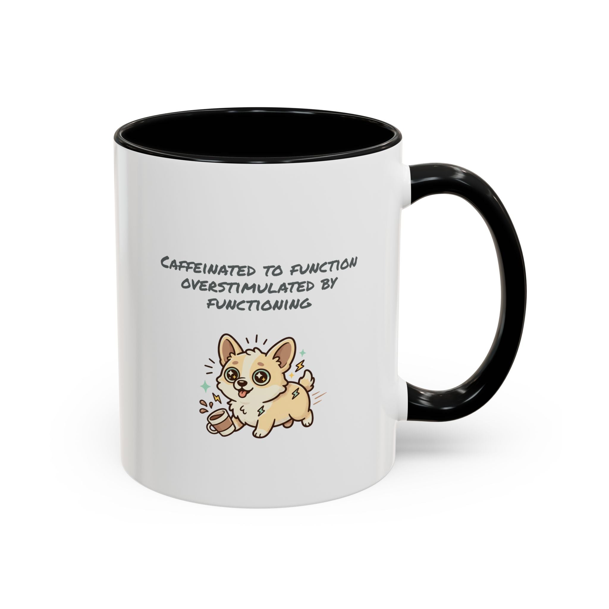Caffeinated to function, stimulated by functioning Coffee Mug
