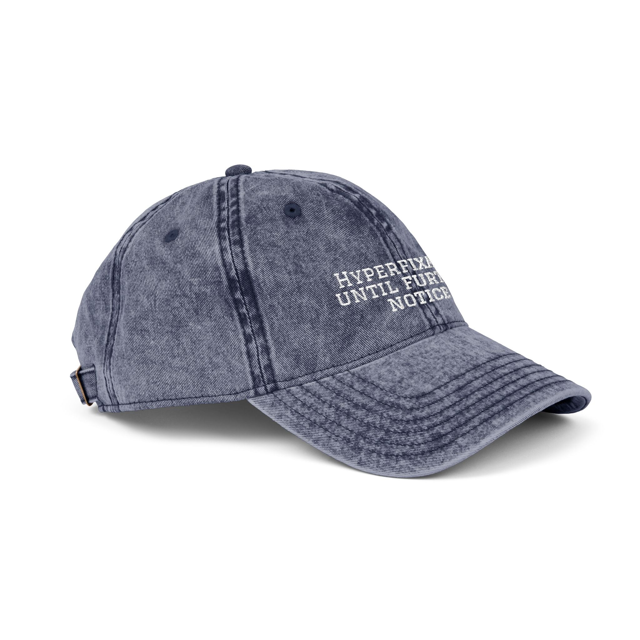 “Hyperfixated until further notice” cap