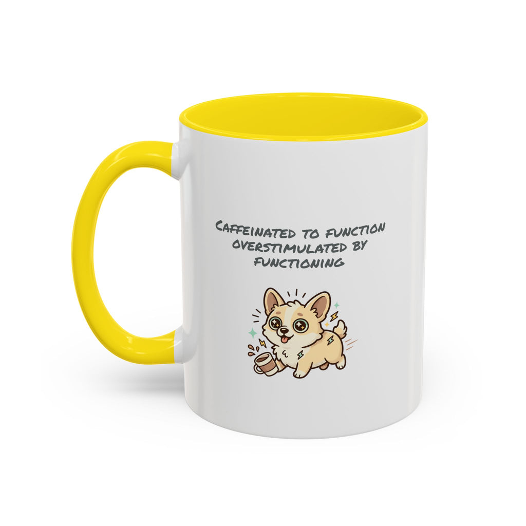 Caffeinated to function, stimulated by functioning Coffee Mug