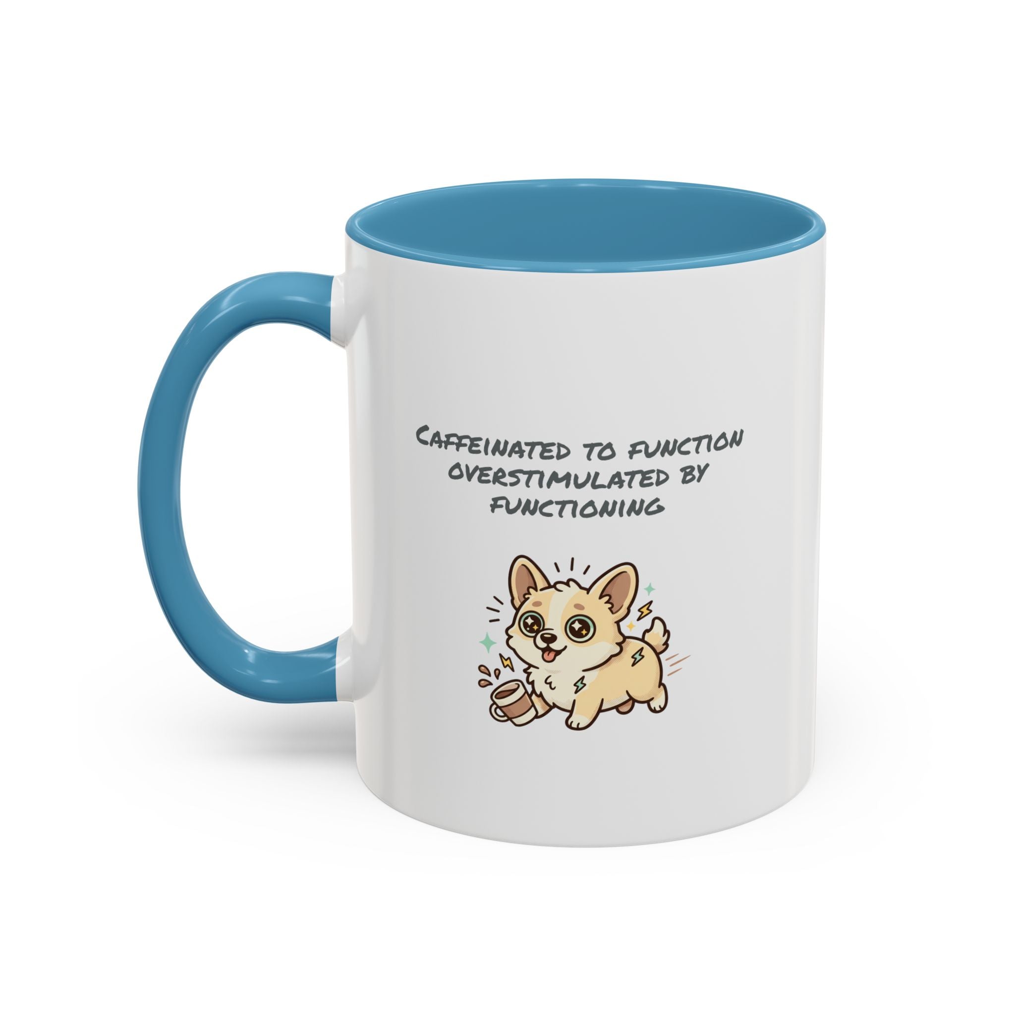 Caffeinated to function, stimulated by functioning Coffee Mug
