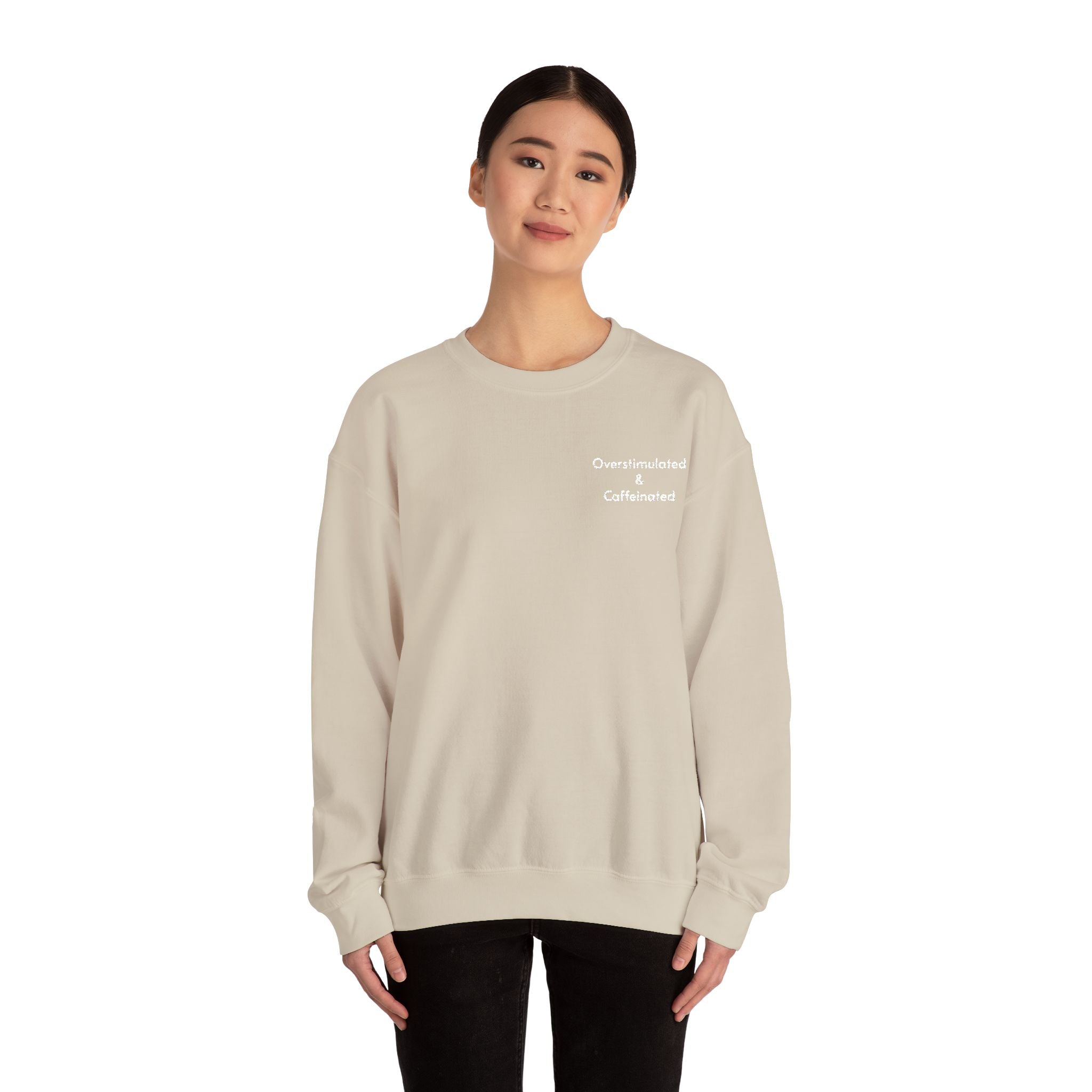 Overstimulated and Caffeinated Crewneck Sweatshirt