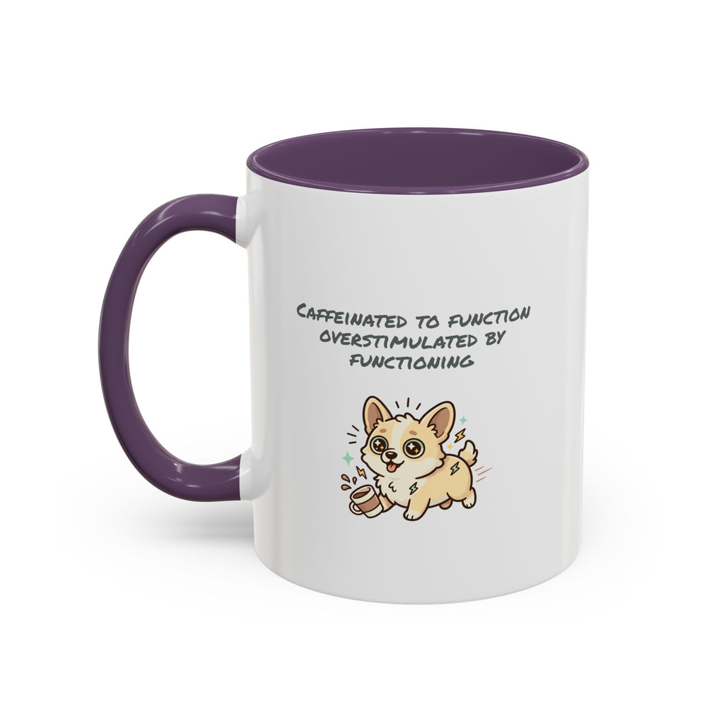 Caffeinated to function, stimulated by functioning Coffee Mug