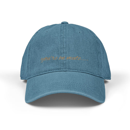 "you're on mute..." hat