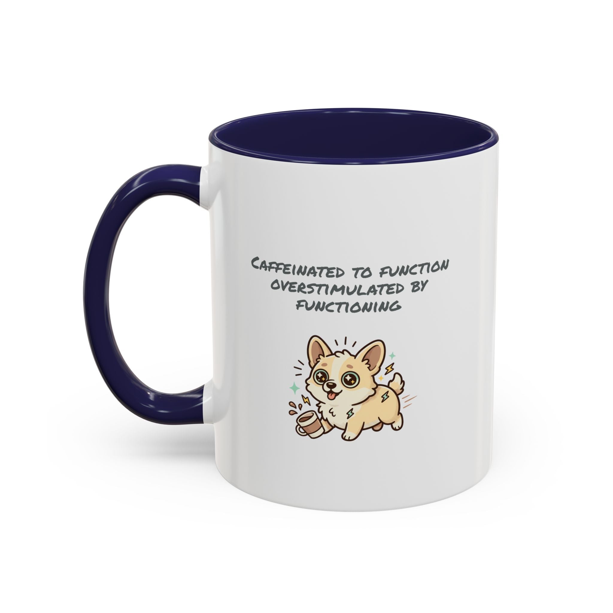 Caffeinated to function, stimulated by functioning Coffee Mug