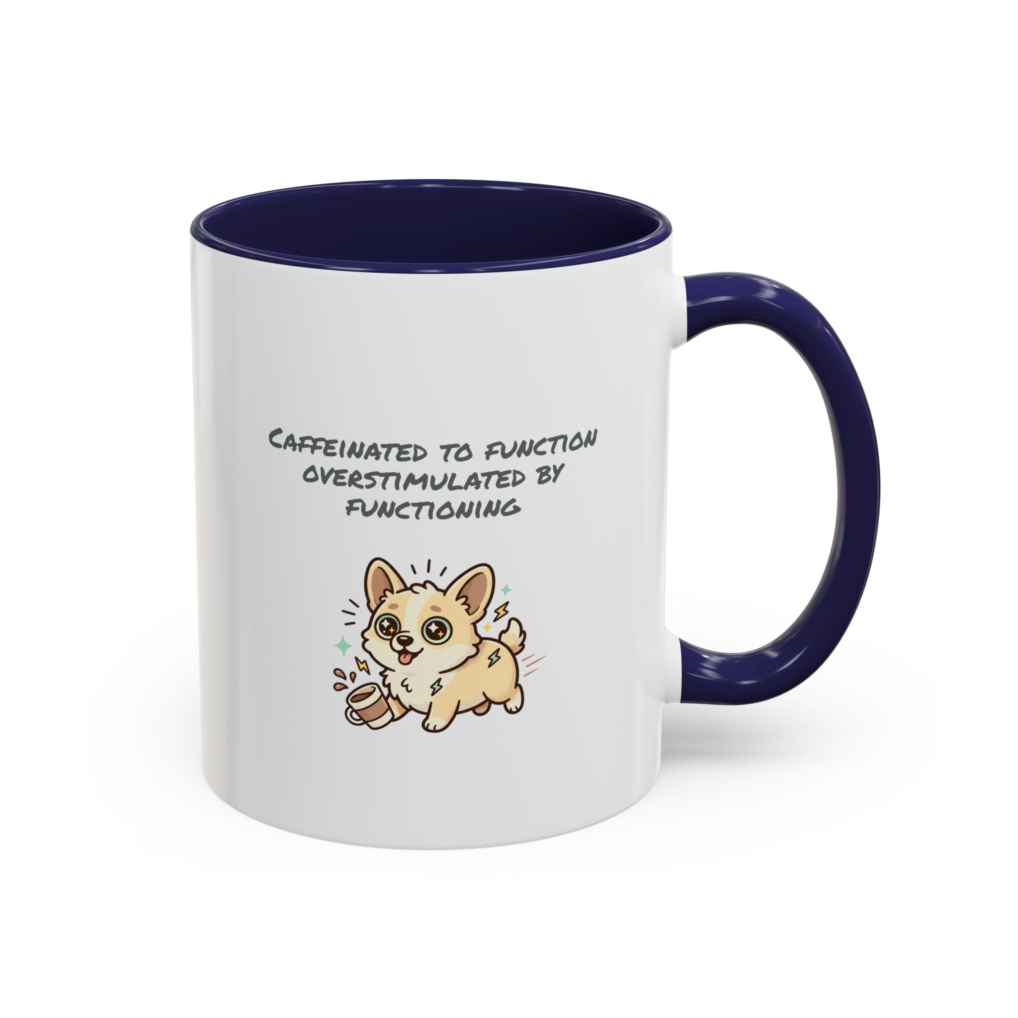 Caffeinated to function, stimulated by functioning Coffee Mug