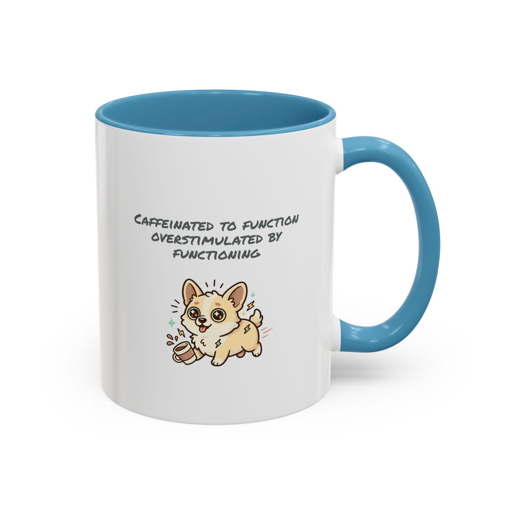 Caffeinated to function, stimulated by functioning Coffee Mug